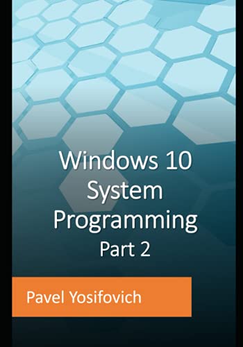 Windows 10 System Programming Part 2 Bilingual Pavel Yosifovich