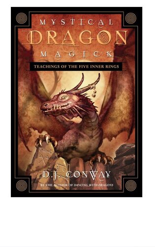 Mystical Dragon Magick Teachings Of The Five Inner Rings Dj Conway