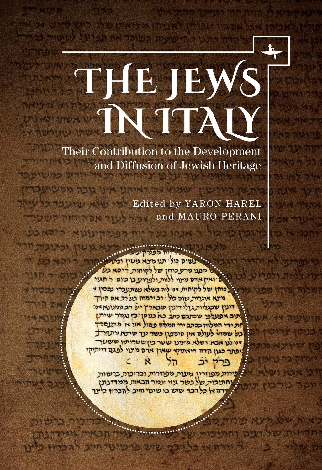 The Jews In Italy Their Contribution To The Development And Diffusion Of Jewish Heritage Illustrated Yaron Harel Editor