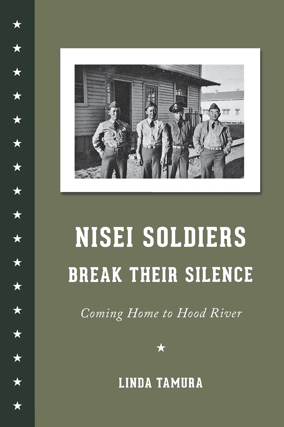 Nisei Soldiers Break Their Silence Coming Home To Hood River 1st Edition Linda Tamura