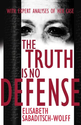 The Truth Is No Defense Elisabeth Sabaditschwolff