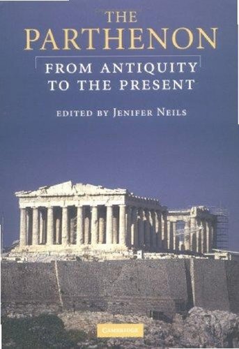 The Parthenon From Antiquity To The Present Jennifer Neils