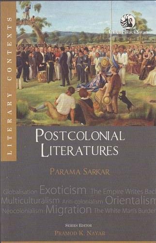 Postcolonial Literatures Parama Sarkar
