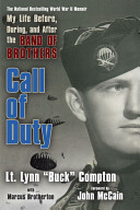 Call Of Duty My Life Before During And After The Band Of Brothers Lynn D Compton