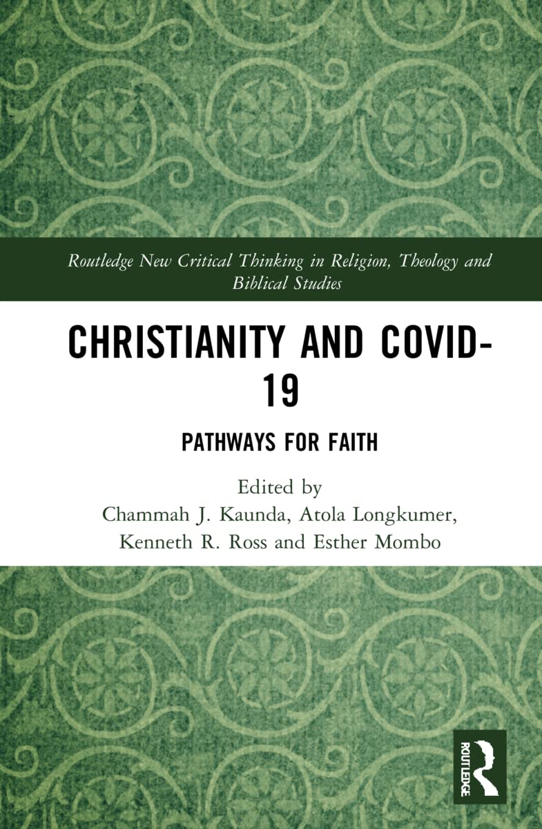Christianity And Covid19 Pathways For Faith Chammah J Kaunda