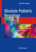 Absolute Pediatric Neurology Essential Questions And Answers Yasser M Awaad
