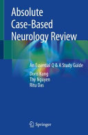 Absolute Casebased Neurology Review An Essential Q A Study Guide Doris Kung
