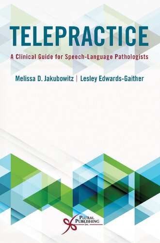 Telepractice A Clinical Guide For Speechlanguage Pathologists Melissa D Jakubowitz Lesley Edwardsgaither