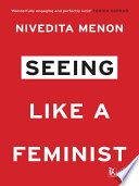 Seeing Like A Feminist Nivedita Menon