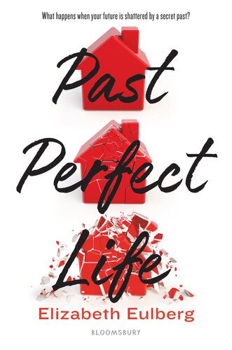 Past Perfect Life Elizabeth Eulberg