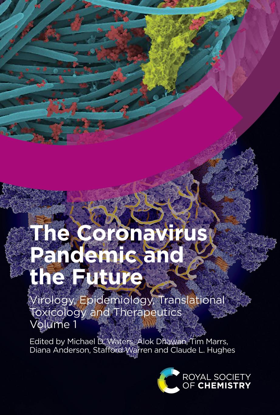 The Coronavirus Pandemic And The Future Virology Epidemiology Translational Toxicology And Therapeutics Volume 1 Michael D Waters
