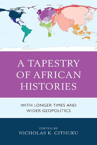 A Tapestry Of African Histories Nicholas K Githuku