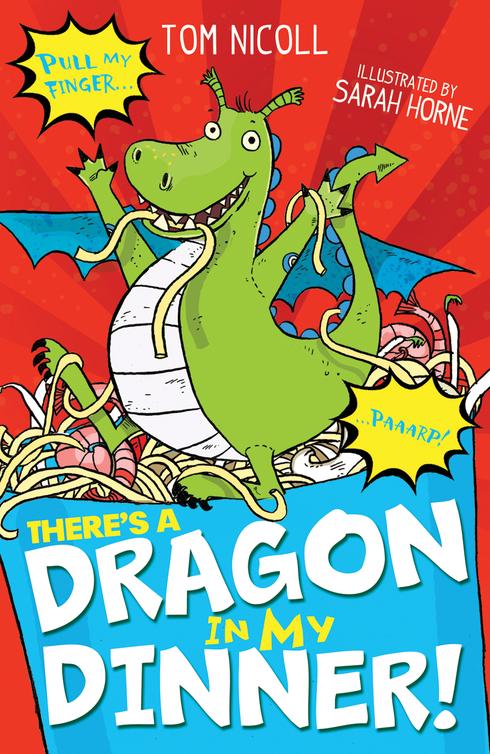 Theres A Dragon In My Dinner Tom Nicoll