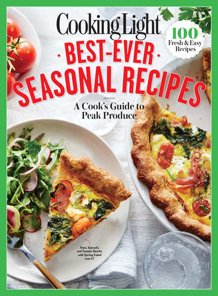 Cooking Light Bestever Seasonal Recipes The Editors Of Cooking Light