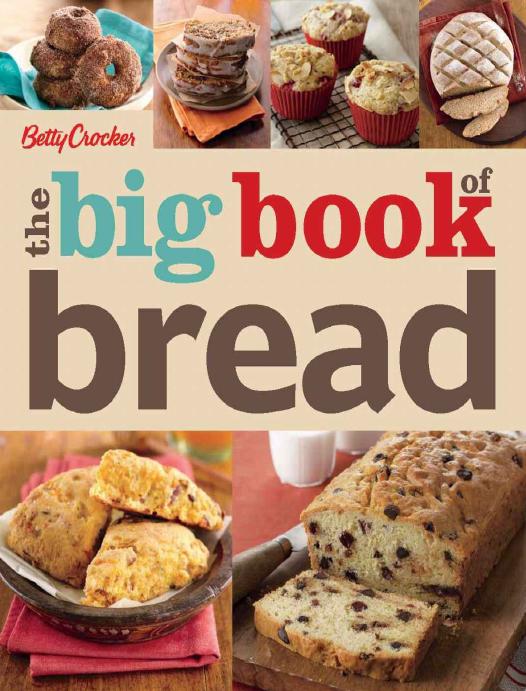 Betty Crocker The Big Book Of Bread Betty Crocker Big Book Betty Crocker