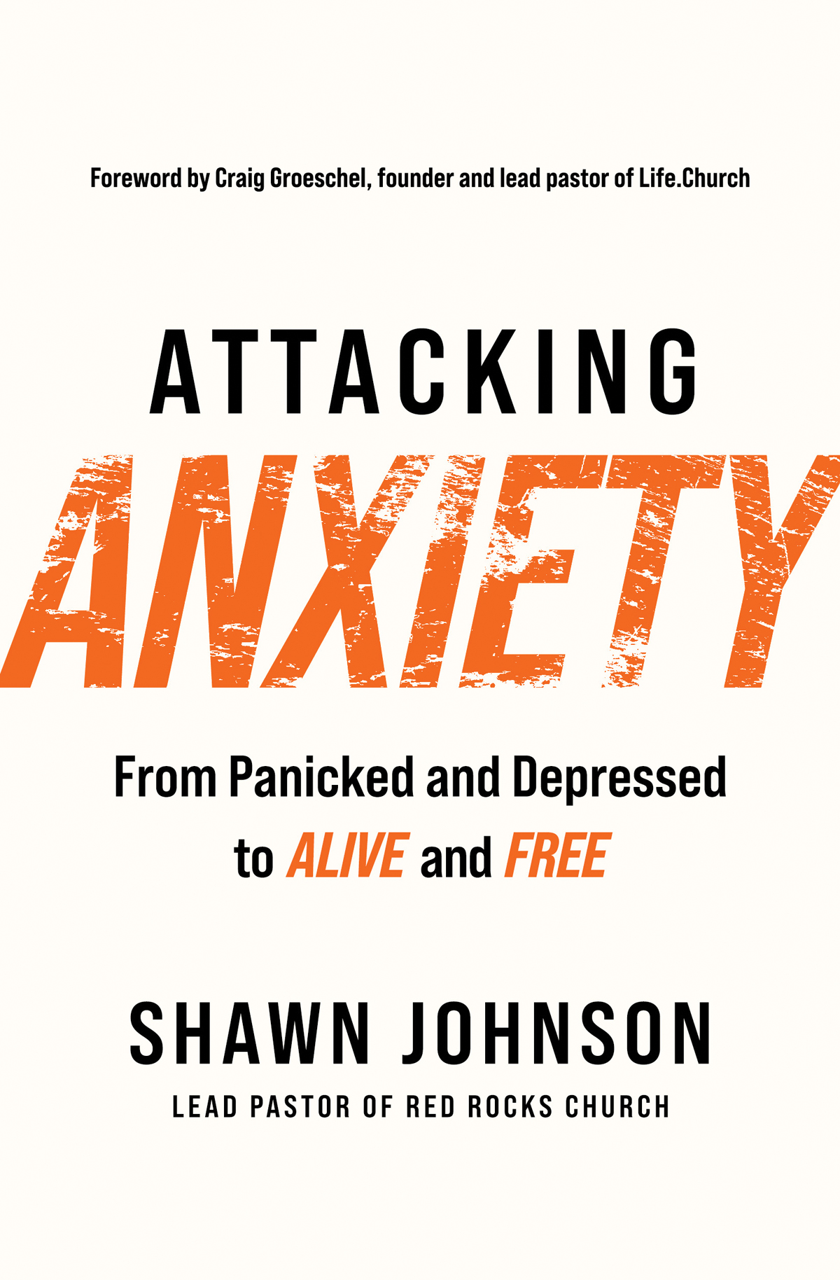 Attacking Anxiety From Panicked And Depressed To Alive And Free Shawn Johnson