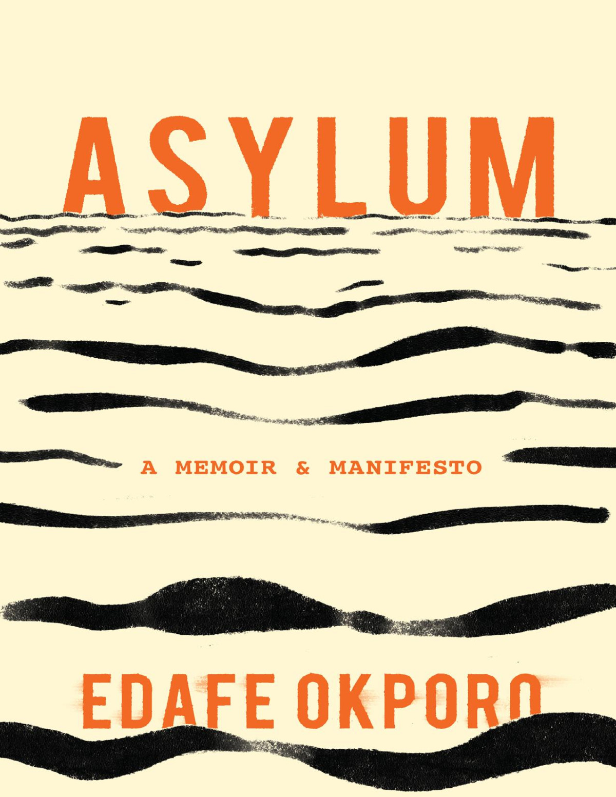Asylum A Memoir Manifesto 1st Edition Edafe Okporo