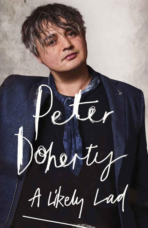 A Likely Lad Peter Doherty Simon Spence