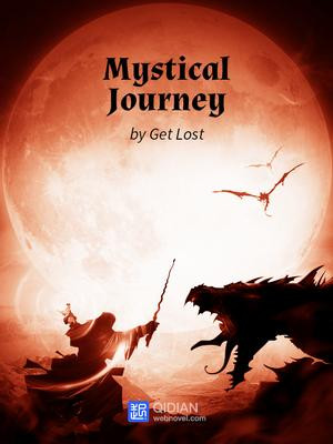 Mystical Journey Chapter 441 Chapter 795 Get Lost