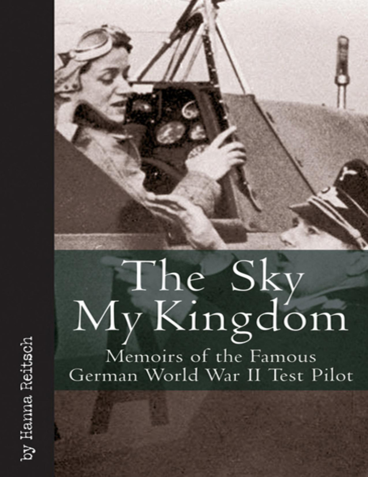 The Sky My Kingdom Hanna Reitsch