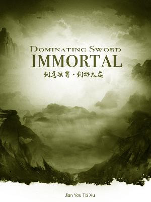 Dominating Sword Immortal Jianyou Taixu