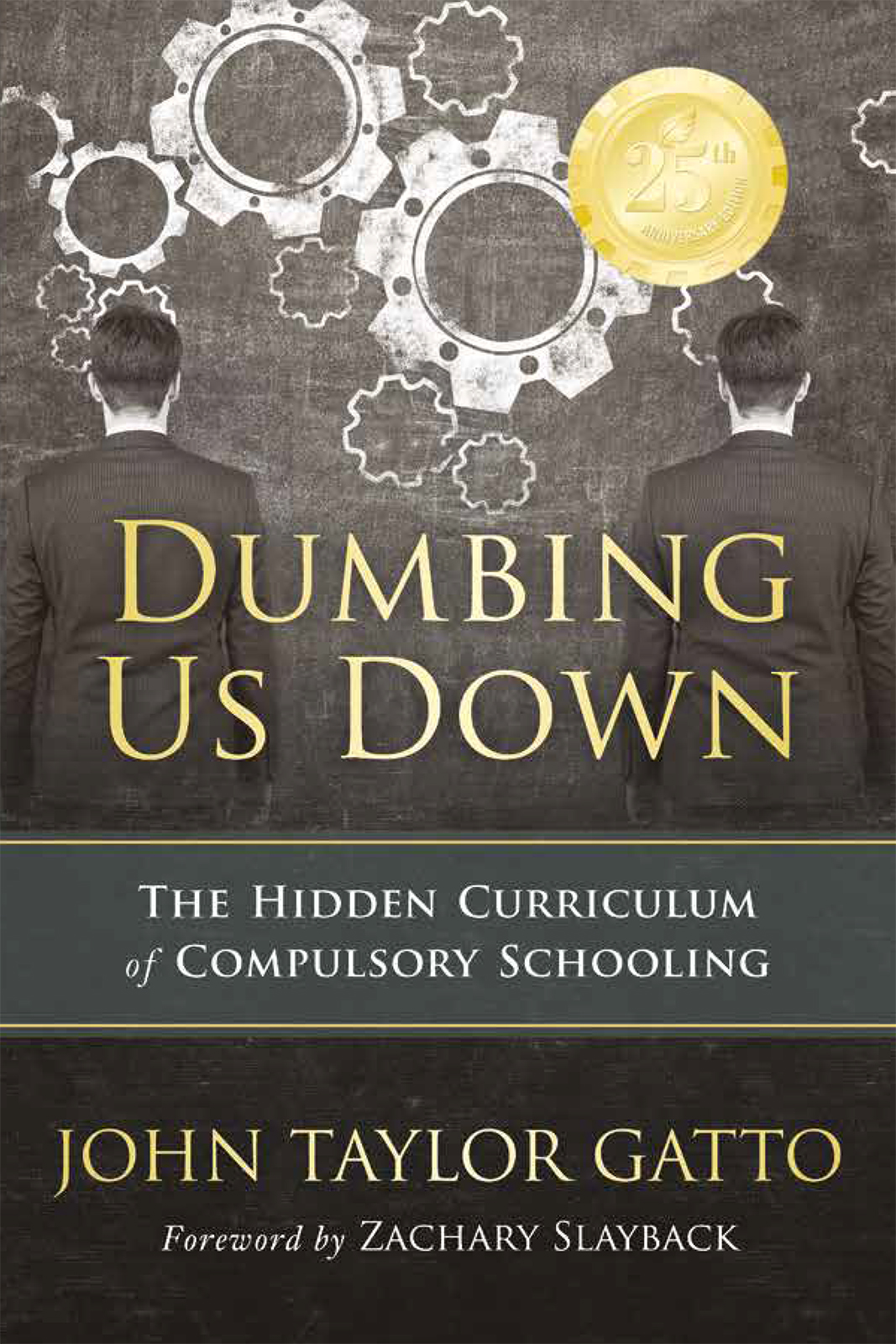 Dumbing Us Down John Taylor Gatto