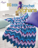 Annies Crochet The Big Book Of Crochet Afghans 26 Afghans For Yearround Stitching 871222 Annies