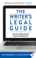 The Writers Legal Guide An Authors Guild Desk Reference 4th Edition Tad Crawford
