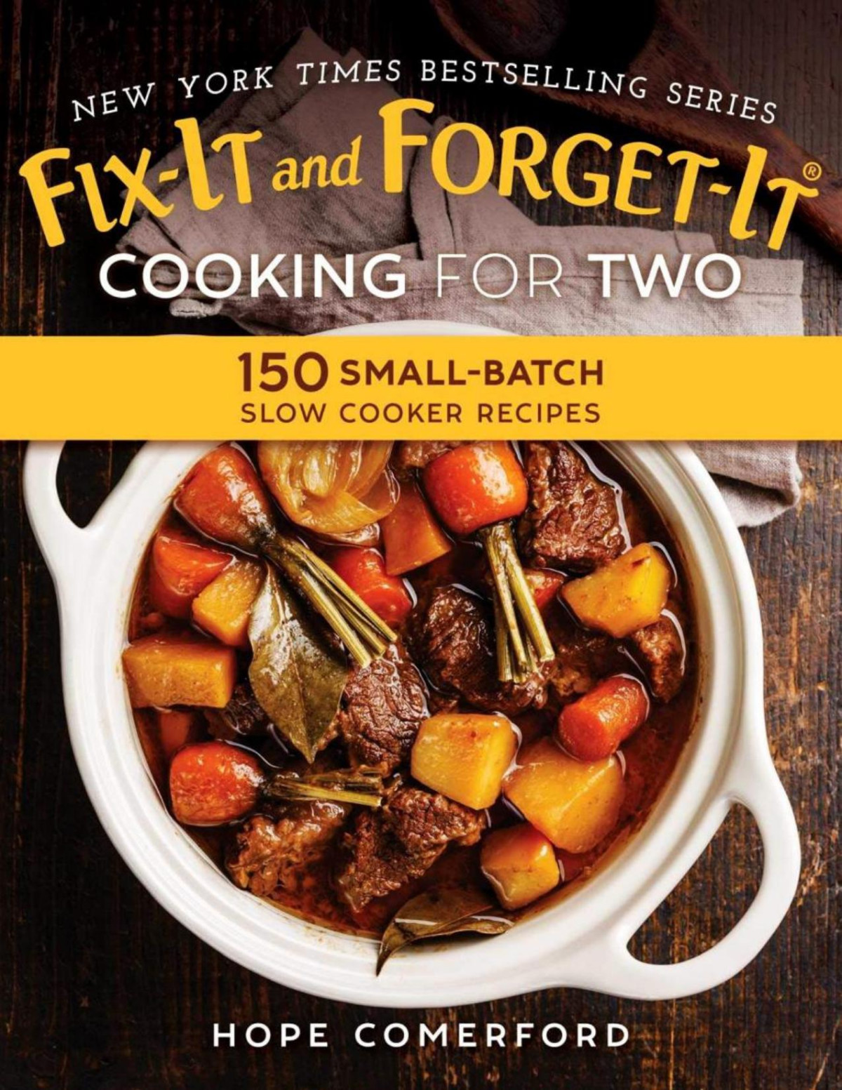 Fixit And Forgetit Cooking For Two 150 Smallbatch Slow Cooker Recipes Hope Comerford