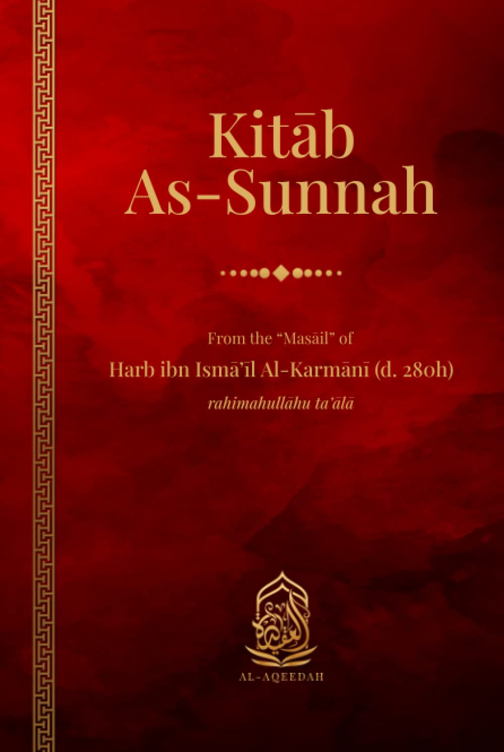 Kitb Assunnah From The Masil Of Harb Ibn Isml Alkarmn Harb Ibn Isml Alkarmn Ab Hjar