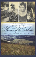 Women Of The Catskills Stories Of Struggle Sacrifice Hope Richard Heppner