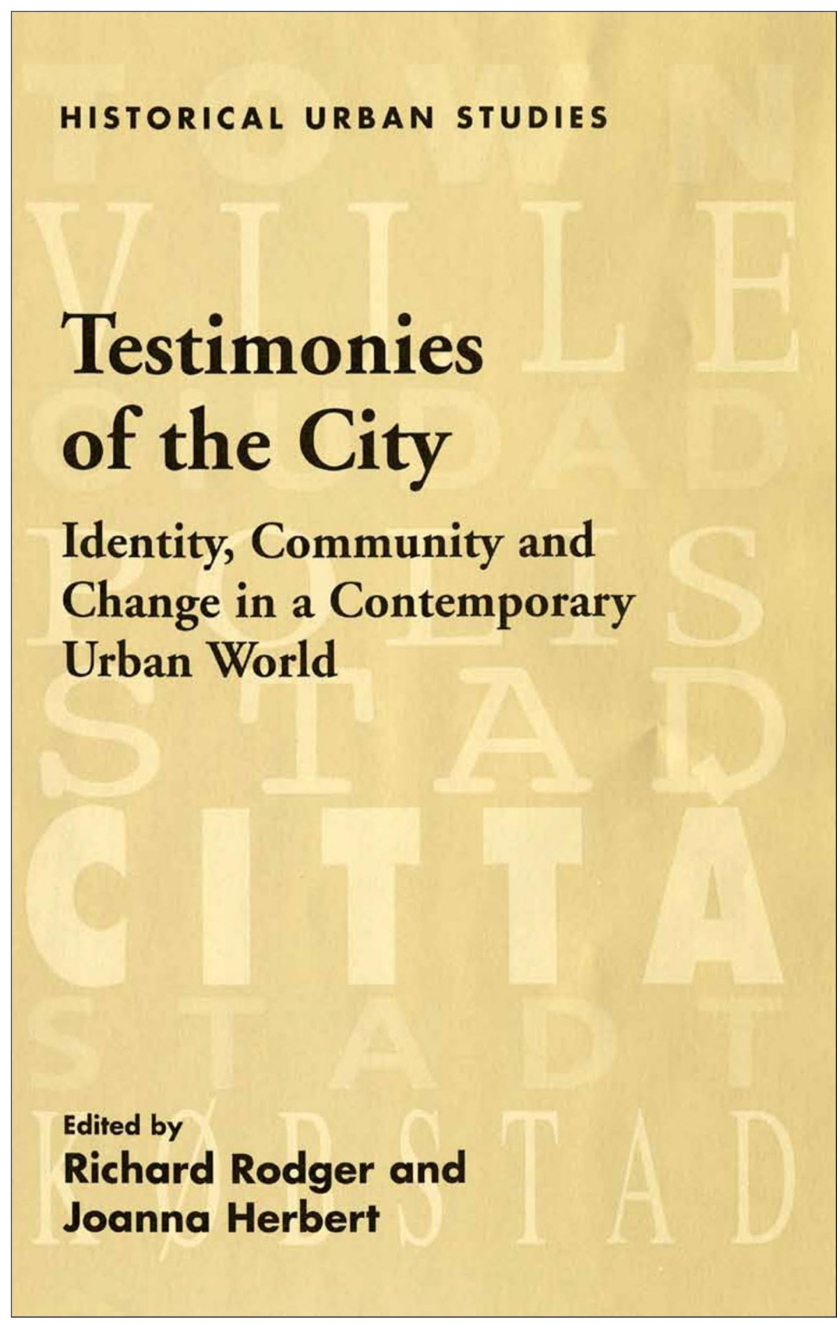 Testimonies Of The City Identity Community And Change In A Contemporary Urban World Joanna Herbert Editor