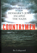 Countrymen The Untold Story Of How Denmarks Jews Escaped The Nazis Bo Lidegaard