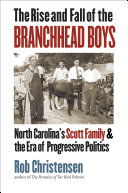 The Rise And Fall Of The Branchhead Boys Rob Christensen