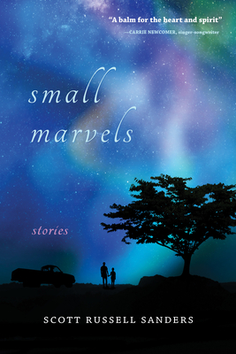 Small Marvels Stories Scott Russell Sanders