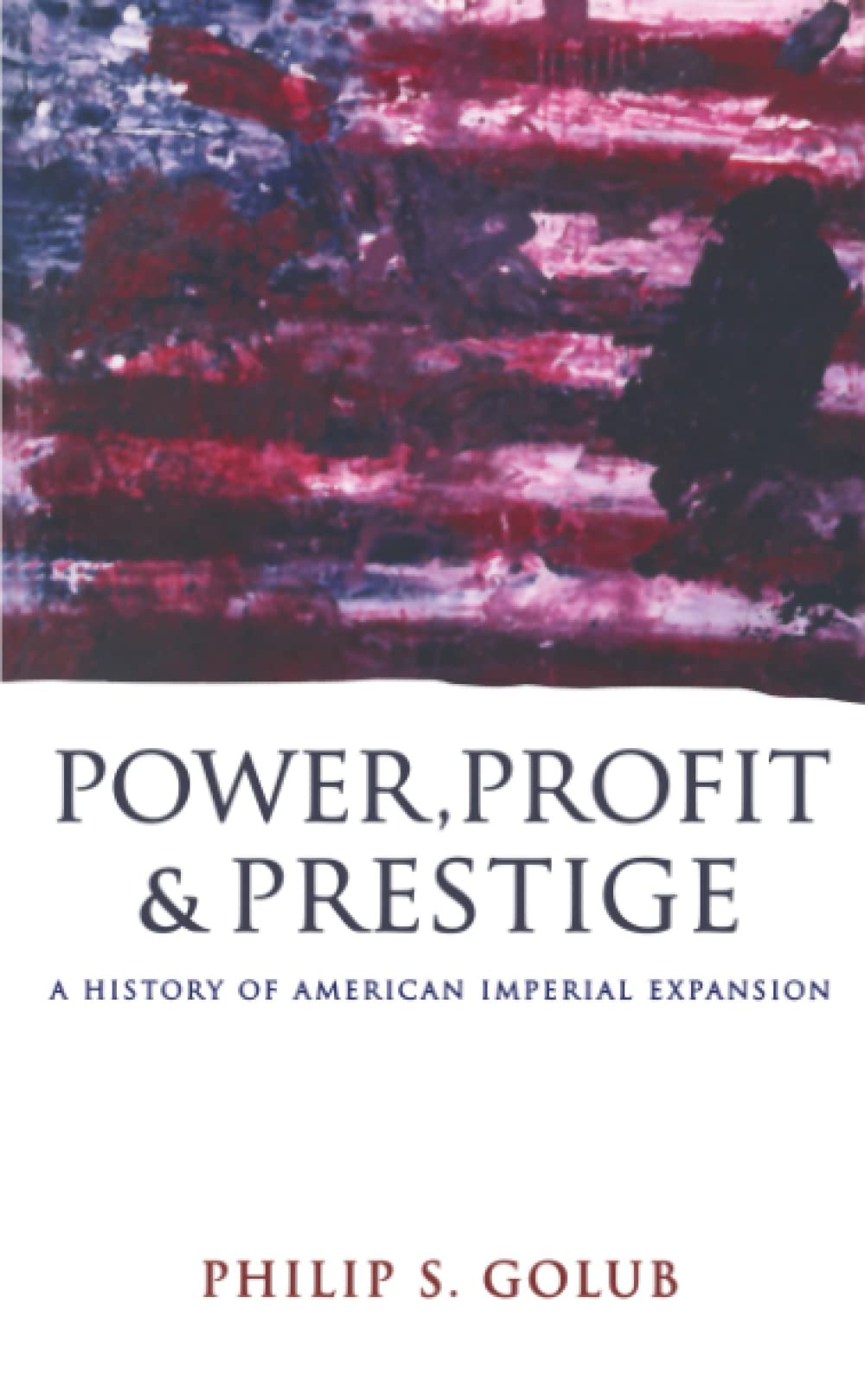 Power Profit And Prestige Philip S Golub