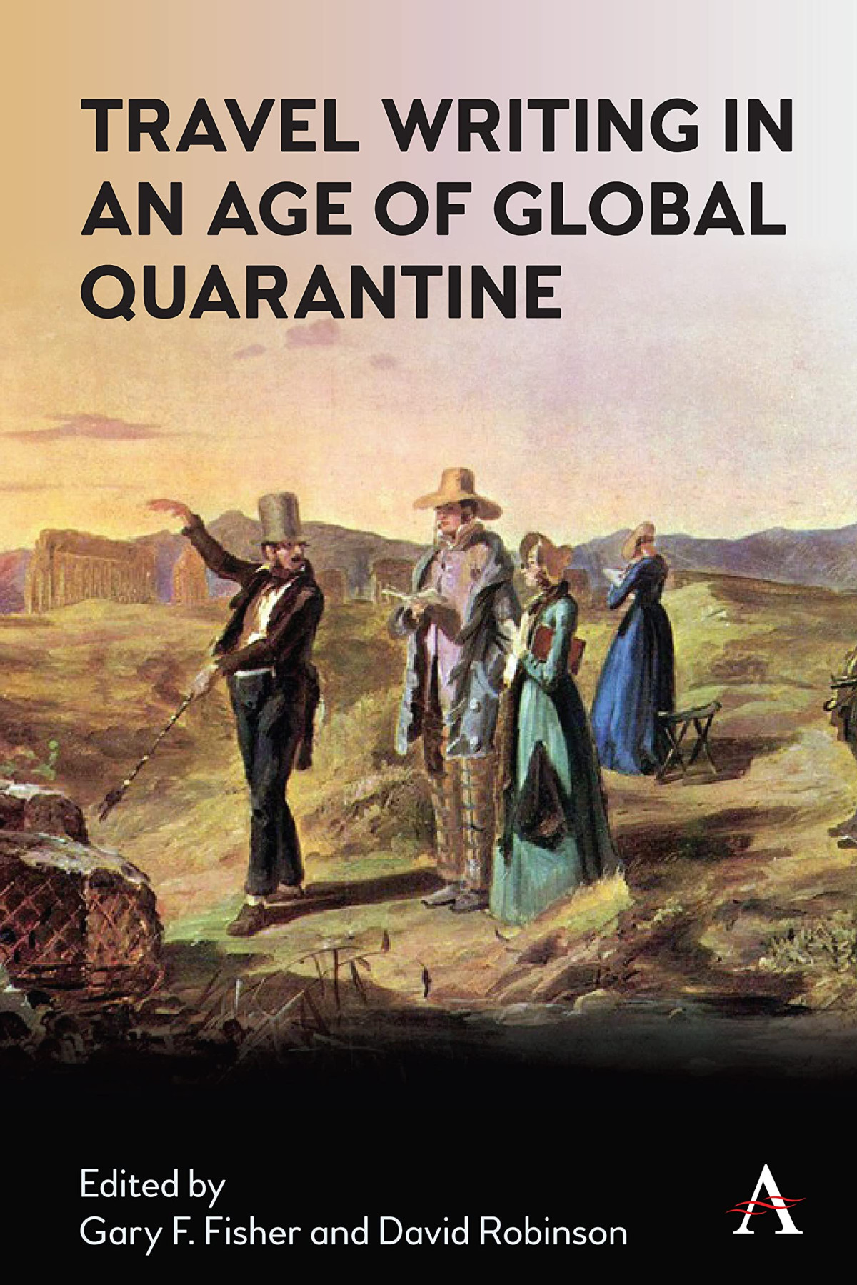Travel Writing In An Age Of Global Quarantine Gary Fisher David Robinson