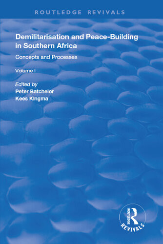 Demilitarisation And Peacebuilding In Southern Africa Peter Batchelor