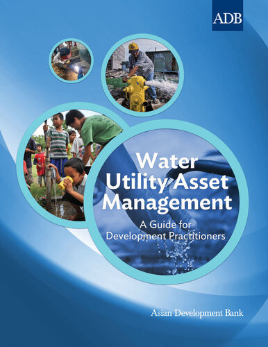 Water Utility Asset Management A Guide For Development Practitioners Asian Development Bank