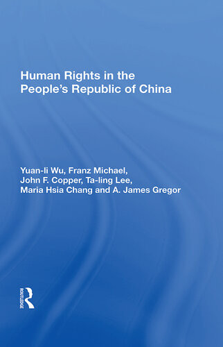 Human Rights In The Peoples Republic Of China Yuanli Wu Franz Michael