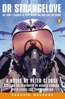 Dr Strangelove Or How I Learned To Stop Worrying And Love The Bomb Peter George