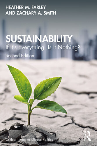 Sustainability If Its Everything Is It Nothing 2nd Edition Heather M Farley Zachary A Smith