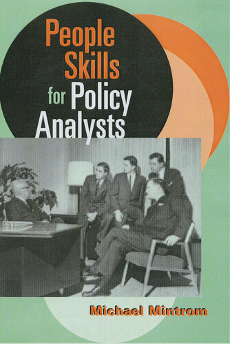 People Skills For Policy Analysts Michael Mintrom