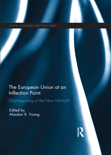 The European Union At An Inflection Point Disintegrating Or The New Normal Alasdair R Young