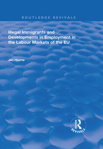 Illegal Immigrants And Developments In Employment In The Labour Markets Of The Eu Jan Hjarno