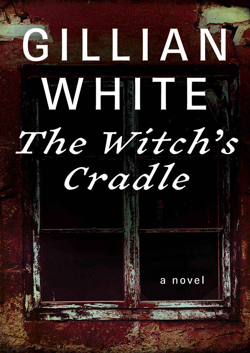The Witchs Cradle Gillian White