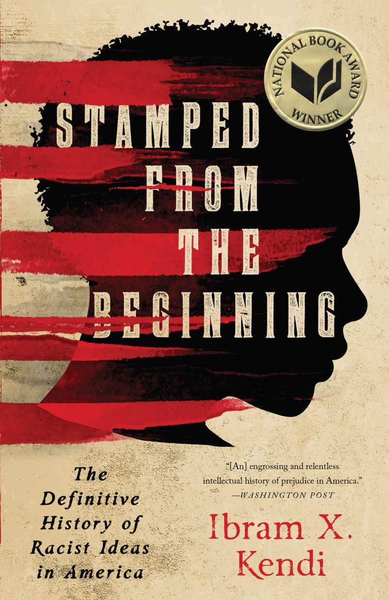 Stamped From The Beginning Ibram X Kendi