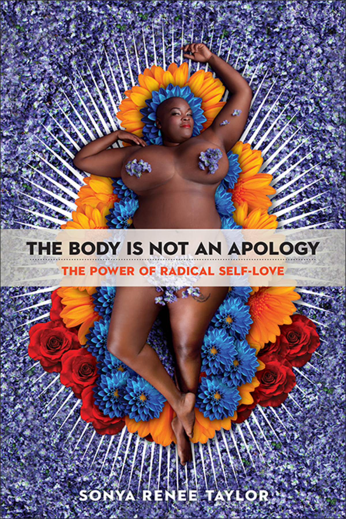 The Body Is Not An Apology Sonya Renee Taylor