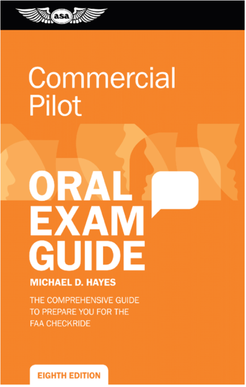 Commercial Pilot Oral Exam Guide 8th Edition 8th Michael D Hayes