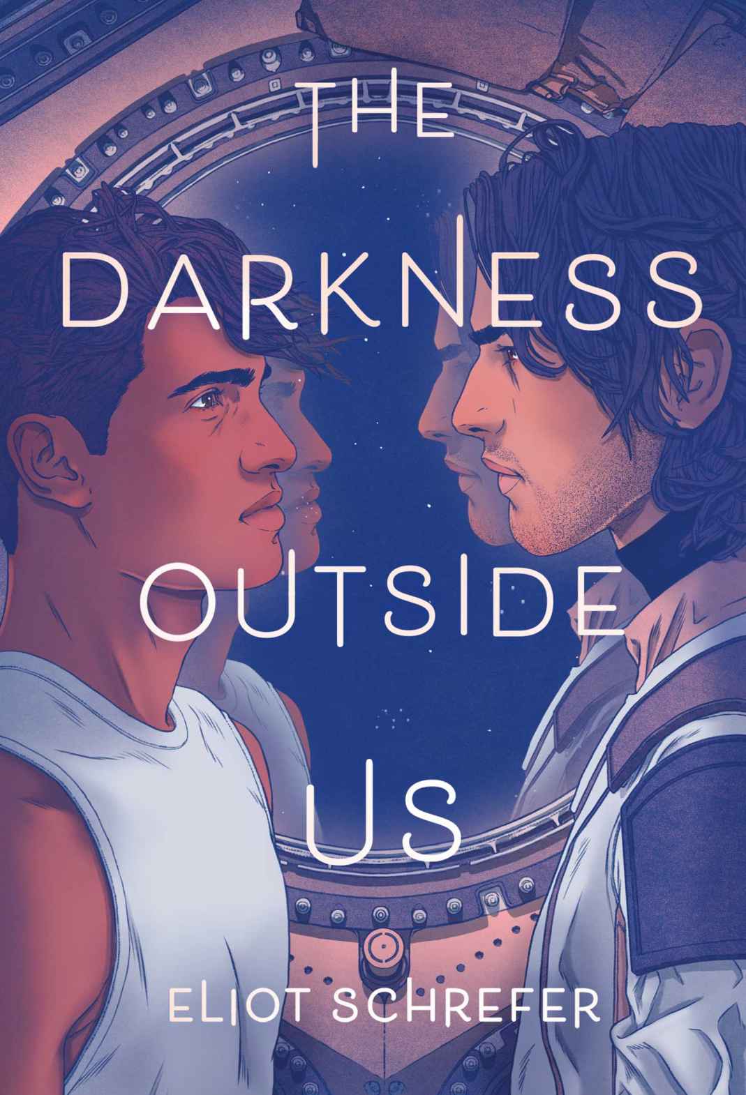 The Darkness Outside Us Eliot Schrefer